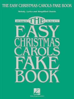 Easy Christmas Carols Fake Book Melody, Lyrics and Simplified Chords in the Key of C  9781495098185 Front Cover