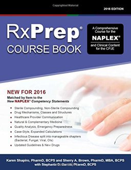 RxPrep Course Book 2016 Edition A Comprehensive Course for the NAPLEX(R) and Clinical Content for the CPJE  9781495185441 Front Cover