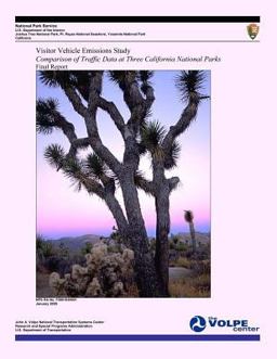 Visitor Vehicle Emissions Study: Comparison of Traffic Data at Three California National Parks- Final Report Visitor Vehicle Emissions Study: Comparison of Traffic Data at Three California National Parks- Final Report