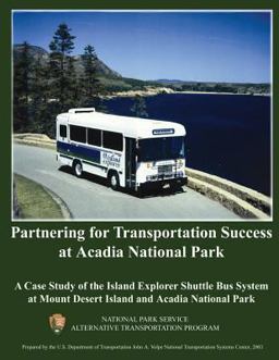 Partnering for Transportation Success at Arcadia National Park Partnering for Transportation Success at Arcadia National Park