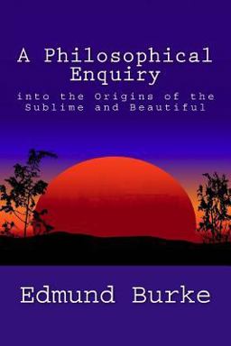 A Philosophical Enquiry into the Origins of the Sublime and Beautiful