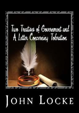 Two Treatises of Government and a Letter Concerning Toleration