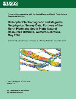 Helicopter Electromagnetic and Magnetic Geophysical Survey Data, Portions of the North Platte and South Platte Natural Resources Districts, Western Nebraska, May 2009