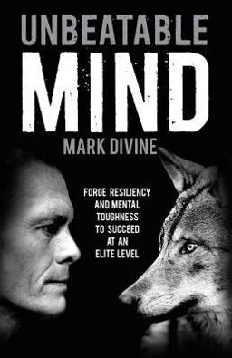Unbeatable Mind Forge Resiliency and Mental Toughness to Succeed at an Elite Level  9781495393433 Front Cover