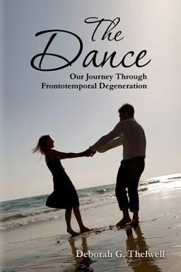 Dance Our Journey Through Frontotemporal Degeneration  9781495406195 Front Cover