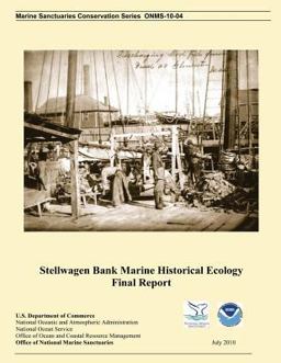 Stellwagen Bank Marine Historical Ecology Final Report Stellwagen Bank Marine Historical Ecology Final Report