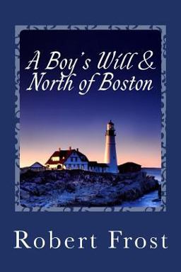 A Boy's Will and North of Boston