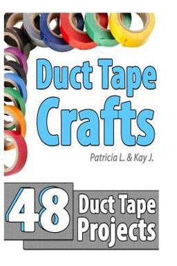 Duct Tape Crafts