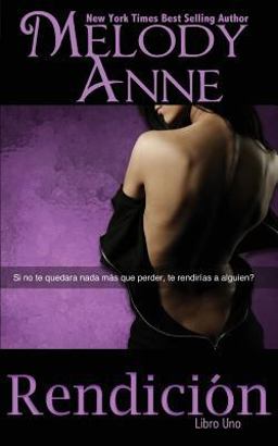 RENDICIÓN: RENDICIÓN - Libro uno (Spanish Edition)