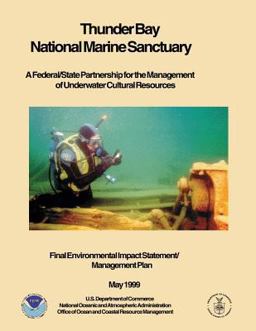 Thunder Bay National Marine Sanctuary: a Federal/State Partnership for the Management of Underwater Cultural Resources Thunder Bay National Marine Sanctuary: a Federal/State Partnership for the Management of Underwater Cultural Resources