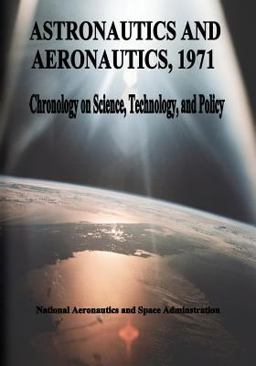 Astronautics and Aeronautics 1971