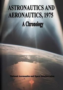 Astronautics and Aeronautics 1975