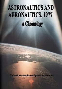 Astronautics and Aeronautics 1977