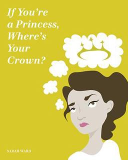 If You're a Princess, Where's Your Crown? If You're a Princess, Where's Your Crown?