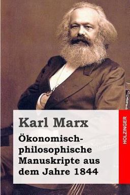 Ökonomisch-Philosophische Manuskripte Aus Dem Jahre 1844