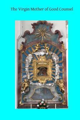 The Virgin Mother of Good Counsel