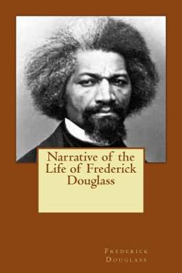Narrative of the Life of Frederick Douglas