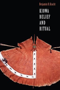 Kiowa Belief and Ritual  9781496200532 Front Cover