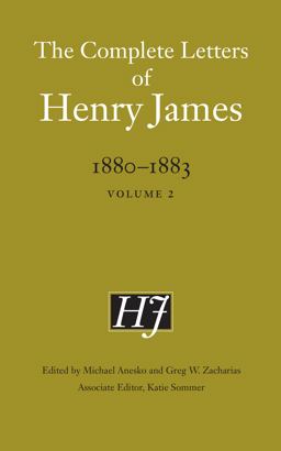The Complete Letters of Henry James, 1880-1883