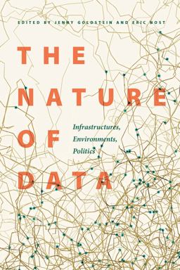 Nature of Data Infrastructures, Environments, Politics  9781496217158 Front Cover