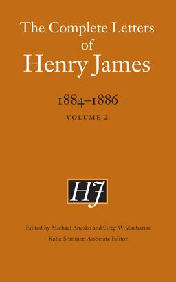 The Complete Letters of Henry James, 1884-1886