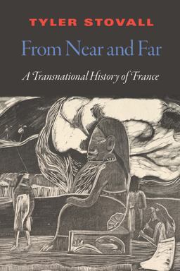 From near and Far A Transnational History of France  9781496231505 Front Cover