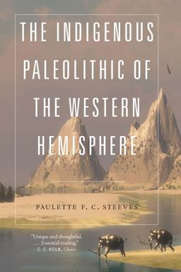 Indigenous Paleolithic of the Western Hemisphere  9781496234704 Front Cover