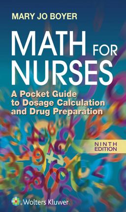 Math for Nurses A Pocket Guide to Dosage Calculation and Drug Preparation 9th 9781496303417 Front Cover