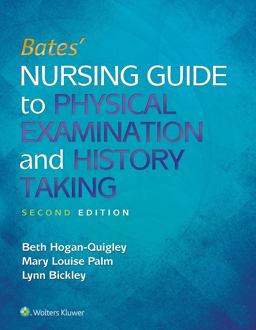 Bates' Nursing Guide to Physical Examination and History Taking 2nd 9781496305565 Front Cover