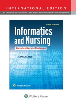 Informatics and Nursing Opportunities and Challenges 5th 9781496308931 Front Cover