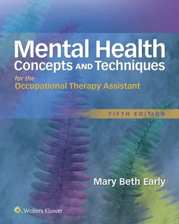 Mental Health Concepts and Techniques for the Occupational Therapy Assistant 5th 9781496309624 Front Cover
