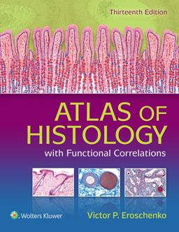 Atlas of Histology with Functional Correlations 13th 9781496316769 Front Cover