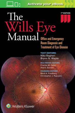 Wills Eye Manual Office and Emergency Room Diagnosis and Treatment of Eye Disease 7th 9781496318831 Front Cover