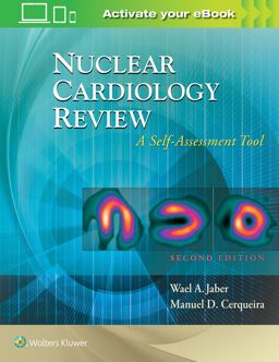 Nuclear Cardiology Review A Self-Assessment Tool 2nd 9781496326928 Front Cover