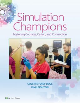 Simulation Champions Fostering Courage, Caring, and Connection 1st 2017 9781496329776 Front Cover