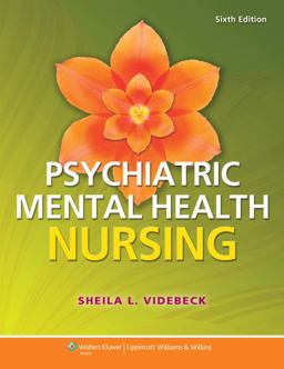 Videbeck CoursePoint for Psychatric Mental Health Nursing and Text 6e Package Videbeck CoursePoint for Psychatric Mental Health Nursing and Text 6e Package