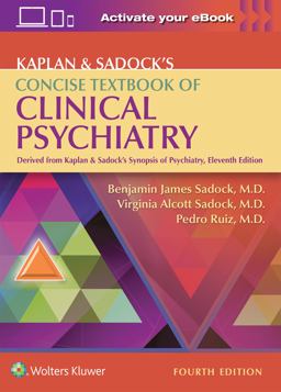 Kaplan and Sadock's Concise Textbook of Clinical Psychiatry 4th 9781496345257 Front Cover