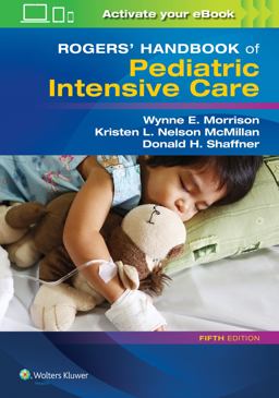 Rogers' Handbook of Pediatric Intensive Care 5th 9781496347534 Front Cover