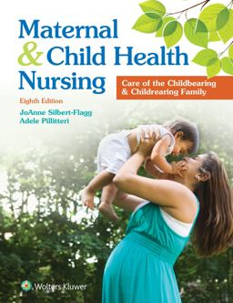 Maternal and Child Health Nursing Care of the Childbearing and Childrearing Family 8th 9781496348135 Front Cover