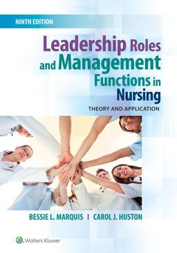 Leadership Roles and Management Functions in Nursing Theory and Application 9th 9781496349798 Front Cover