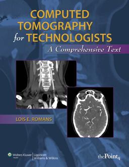 Computed Tomography for Technologists: Textbook and Exam Review Package Computed Tomography for Technologists: Textbook and Exam Review Package