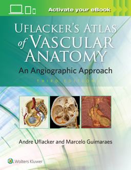 Uflacker's Atlas of Vascular Anatomy 3rd 9781496356017 Front Cover