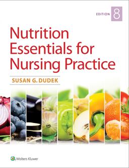 Nutrition Essentials for Nursing Practice 8th 9781496356109 Front Cover