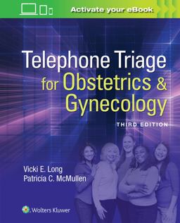 Telephone Triage for Obstetrics and Gynecology 3rd 9781496362414 Front Cover