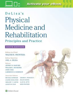 DeLisa's Physical Medicine and Rehabilitation: Principles and Practice 6th 9781496374967 Front Cover