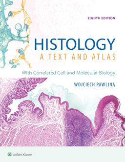 Histology: A Text and Atlas: With Correlated Cell and Molecular Biology  9781496383426 Front Cover