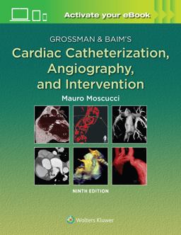 Grossman & Baim's Cardiac Catheterization, Angiography, and Intervention:  9781496386373 Front Cover