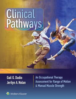 Clinical Pathways An Occupational Therapy Assessment for Range of Motion and Manual Muscle Strength  9781496387783 Front Cover