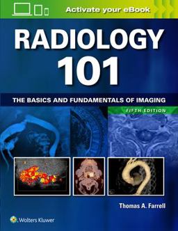 Radiology 101 The Basics and Fundamentals of Imaging 7th 9781496392985 Front Cover