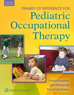 Frames of Reference for Pediatric Occupational Therapy:  9781496395061 Front Cover